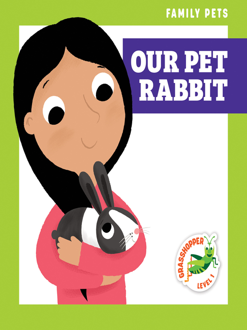 Title details for Our Pet Rabbit by Michele Jakubowski - Available